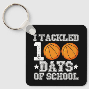 I Tackled 100 Days of School Basketball Key Ring