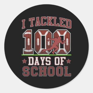 I Tackled 100 Days Of School Football 100th Day Bo Classic Round Sticker