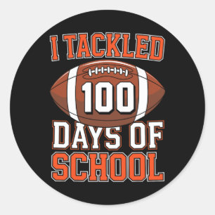 I Tackled 100 Days Of School Football 100th Day Bo Classic Round Sticker