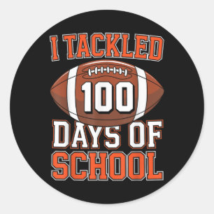 I Tackled 100 Days Of School Football 100th Day Bo Classic Round Sticker