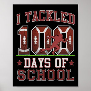 I Tackled 100 Days Of School Football 100th Day Bo Poster