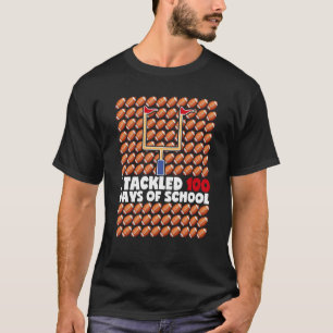 I Tackled 100 Days Of School Football 100th Day Bo T-Shirt
