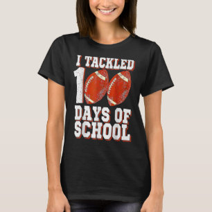 I Tackled 100 Days Of School Football 100th Day Bo T-Shirt