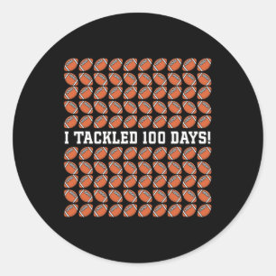 I Tackled 100 Days Of School Football 100th Day Gi Classic Round Sticker