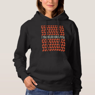 I Tackled 100 Days Of School Football 100th Day Hoodie