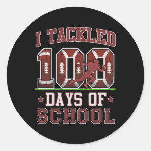 I Tackled 100 Days Of School Football 100th Day Ki Classic Round Sticker