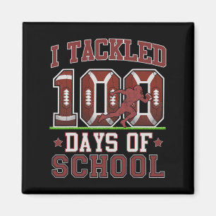 I Tackled 100 Days Of School Football 100th Day Ki Magnet