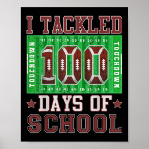 I Tackled 100 Days Of School Football 100th Day Ki Poster
