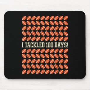 I Tackled 100 Days Of School , Football 100th Day Mouse Pad