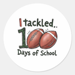 I Tackled 100 Days Of School Football 100th Day St Classic Round Sticker