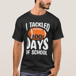 I Tackled 100 Days Of School Football 100th Day T-Shirt