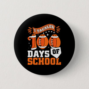 I Tackled 100 Days Of School Football Boys 100th D 6 Cm Round Badge