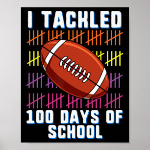 I Tackled 100 Days Of School Football Boys Kids 10 Poster