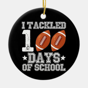 I Tackled 100 Days of School Football Ceramic Ornament