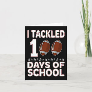I Tackled 100 Days Of School Football Happy 100th  Card