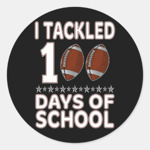 I Tackled 100 Days Of School Football Happy 100th  Classic Round Sticker
