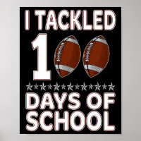 I Tackled 100 Days Of School Football Happy 100th 