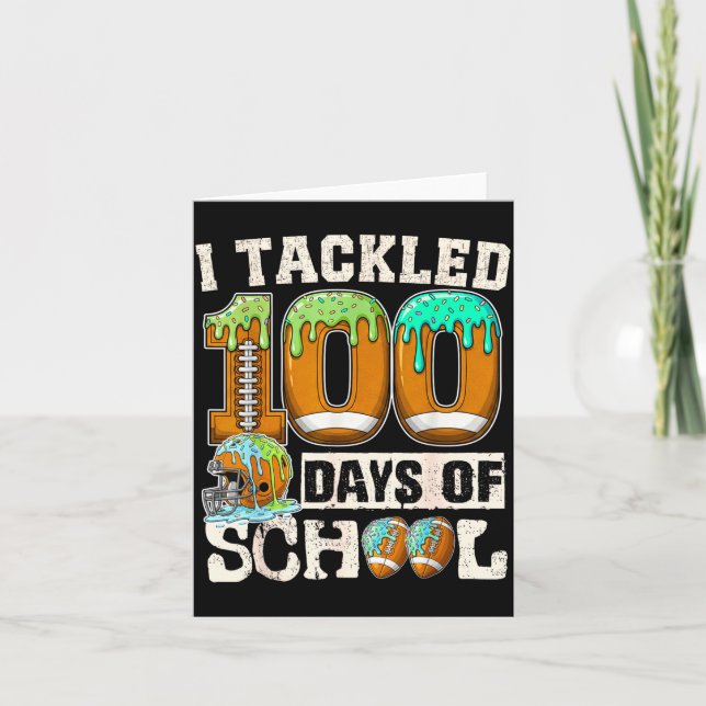 I Tackled 100 Days Of School Football Ice Cream Dr Card (Front)