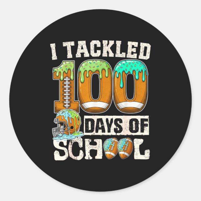 I Tackled 100 Days Of School Football Ice Cream Dr Classic Round Sticker (Front)