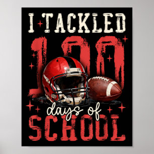 I Tackled 100 Days Of School Football Men Boy Kid  Poster