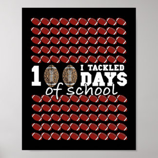 I Tackled 100 Days Of School Football Soccer Kids  Poster