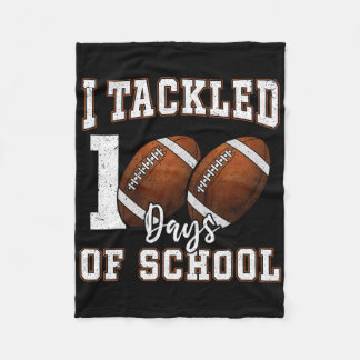 I Tackled 100 Days Of School Footbyll 100th Day Bo Fleece Blanket