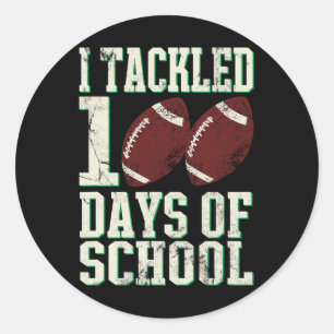 I Tackled 100 Days Of School Footbyll Theme Saying Classic Round Sticker