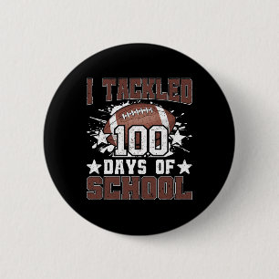 I Tackled 100 Days School 100th Day Football Boys 6 Cm Round Badge