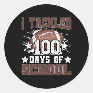 I Tackled 100 Days School 100th Day Football Boys  Classic Round Sticker
