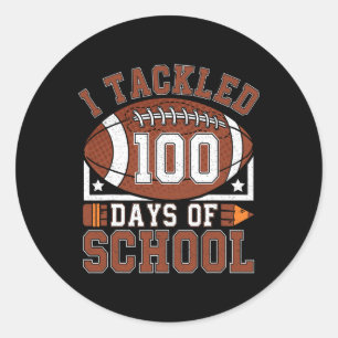 I Tackled 100 Days School 100th Day Football Stude Classic Round Sticker