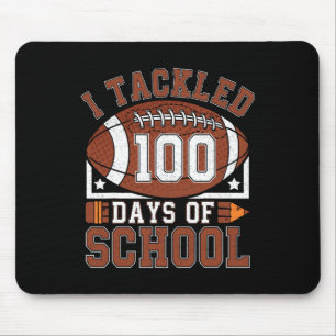 I Tackled 100 Days School 100th Day Football Stude Mouse Pad