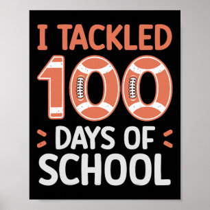 I Tackled 100 Days School Football Student Toddler Poster