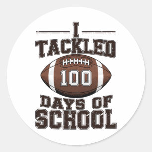 I Tackled 100 Days School Tackle Footll Boys Kids  Classic Round Sticker