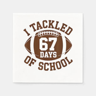 I Tackled 67 Days of School Football Fantasy 100th Napkin