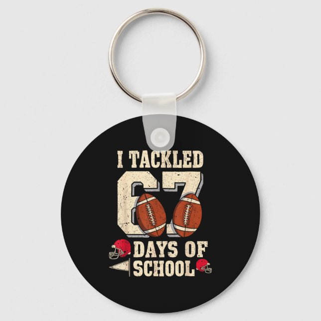 I Tackled 67 Days Of School Funny Six Seven Meme F Key Ring (Front)