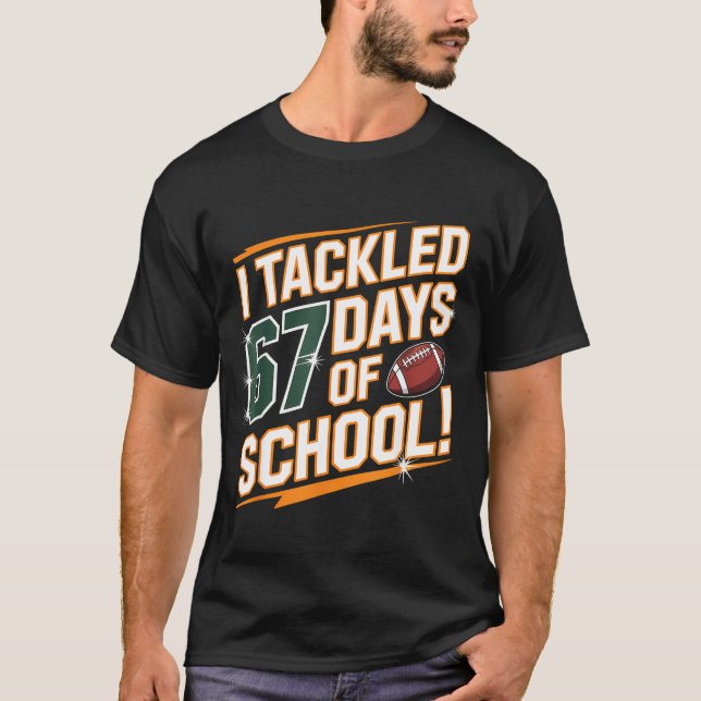 I Tackled 67 Days Of School Kids Boys Football 67  T-Shirt (Front)