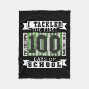 I Tackled The First 100 Days Of School - Football  Fleece Blanket
