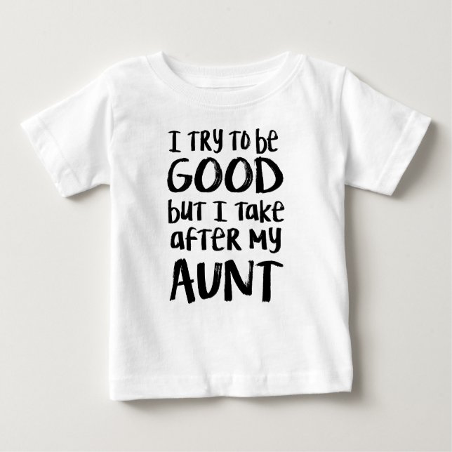 I take after my aunt t-shirt (Front)