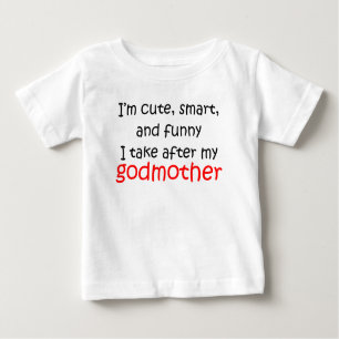 I Take After My Godmother Baby T-Shirt