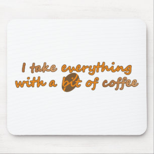 I take everything with a bit of coffee (© Mira) Mouse Pad