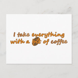 I take everything with a bit of coffee (© Mira) Postcard