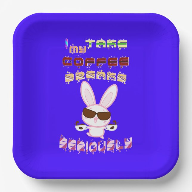 I Take My Coffee Breaks Seriously Paper Plate (Front)