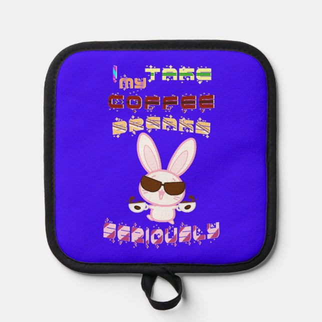 I Take My Coffee Breaks Seriously Pot Holder (Front)