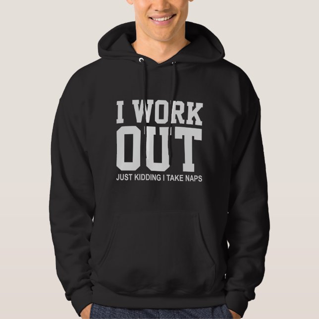 I Take Naps Hoodie (Front)