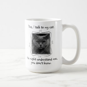 I Talk to My Cat   Funny Customisable Coffee Mug