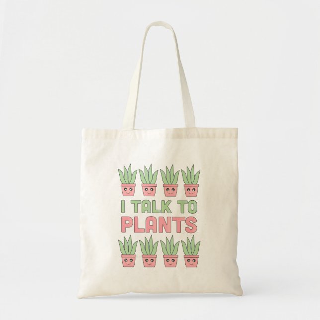 I Talk to Plants Tote Bag (Front)
