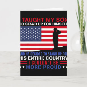 I Taught My Son How To Stand Up Proud Military Mum Card
