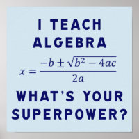 I Teach Algebra / What's Your Superpower