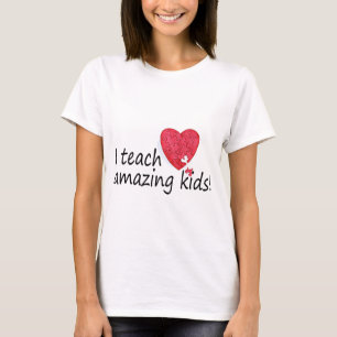 I Teach Amazing Kids T-Shirt