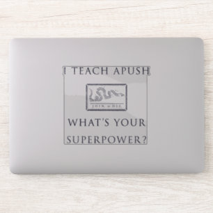 I Teach APUSH - What's Your Superpower?